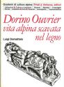 1986 Dematteis Luigi Dorino Ouvrier-Vita alpina scavata nel legno - Ivrea - Priuli e Verlucca editori